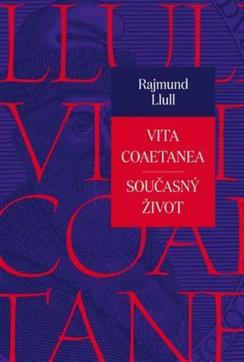 Vita coaetanea / Současný život - Rajmund Llull