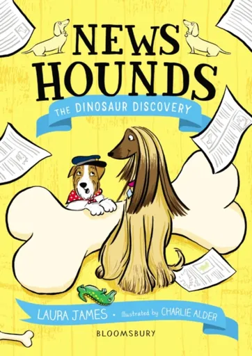 News Hounds: The Dinosaur Discovery - Laura James