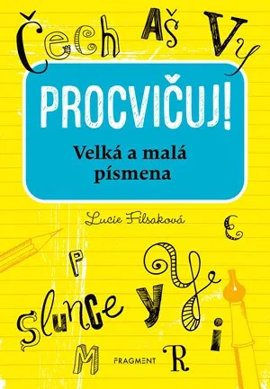Procvičuj - Velká a malá písmena - Lucie Filsaková