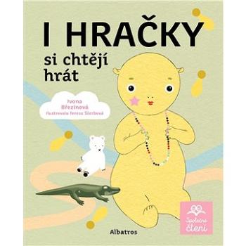 I hračky si chtějí hrát (978-80-000-5635-7)