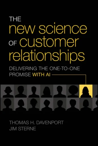 The New Science of Customer Relationships - Jim Sterne, Thomas H. Davenport
