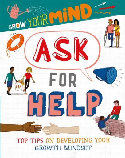 Grow Your Mind: Ask for Help - Izzi Howell
