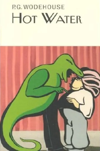 Hot Water - Pelham Grenville Wodehouse