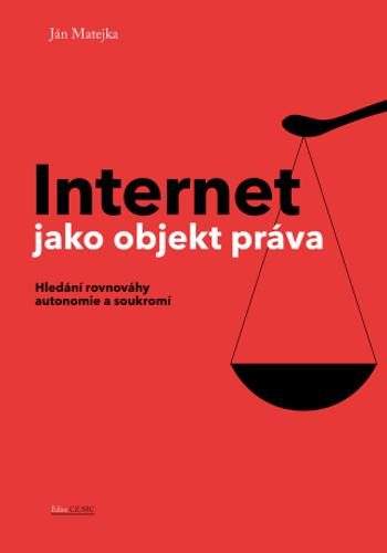 Internet jako objekt práva - Jan Matějka - e-kniha