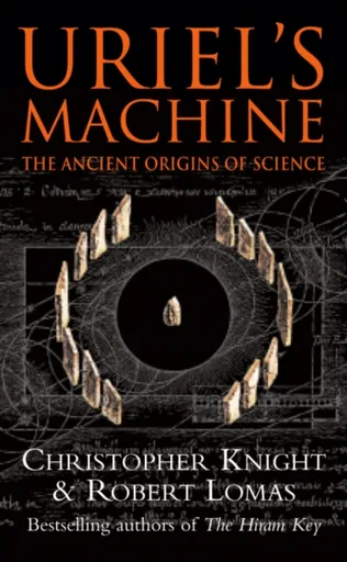 Uriel's Machine - Robert Lomas, Christopher Knight