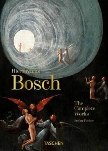 Hieronymus Bosch. The Complete Works. 40th Anniversary Edition