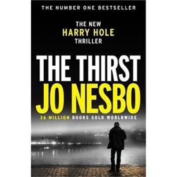 The Thirst: The new Harry Hole Thriller (9781784705107)