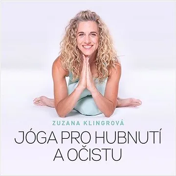 Jóga pro hubnutí a očistu (978-80-264-3853-3)