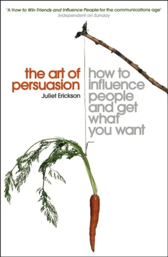 The Art of Persuasion - Juliet Erickson