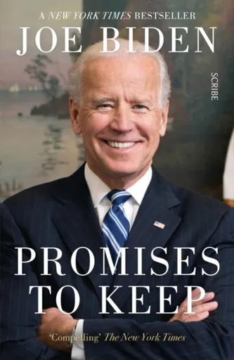 Promises to Keep - Biden Joe