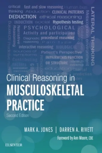 Clinical Reasoning in Musculoskeletal Practice - Darren A, BAppSc, GradDipManipTher, MAppSc(ManipPhty), PhD (Professor, School of Health Sciences, T,