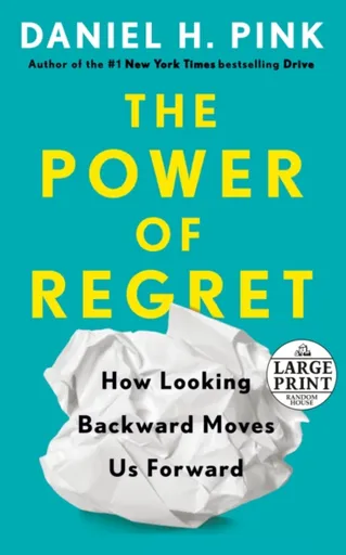 Power of Regret - Daniel H. Pink
