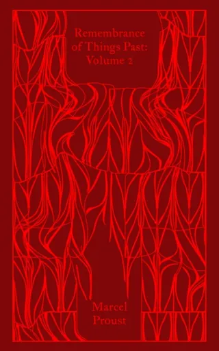 Remembrance of Things Past: Volume 2 - Marcel Proust