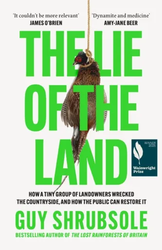 The Lie of the Land - Guy Shrubsole