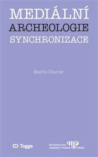 Mediální archeologie synchronizace - Martin Charvát