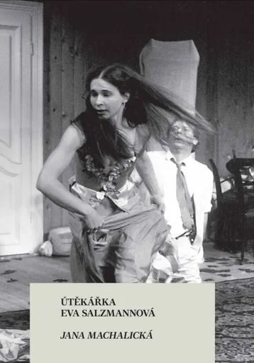 Útěkářka Eva Salzmannová - Jana Machalická