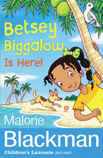 Betsey Biggalow is Here! - Malorie Blackman