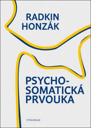 Psychosomatická prvouka - Radkin Honzák