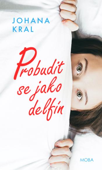 Probudit se jako delfín - Johana Kral - e-kniha