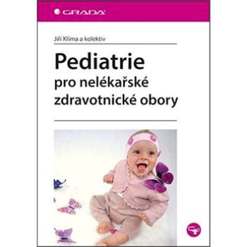 Pediatrie pro nelékařské zdravotnické obory (978-80-247-5014-9)