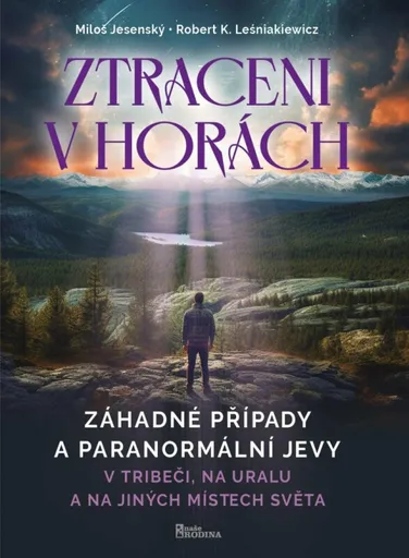 Ztraceni v horách - V Tribeči, na Uralu a na jiných místech světa - Miloš Jesenský