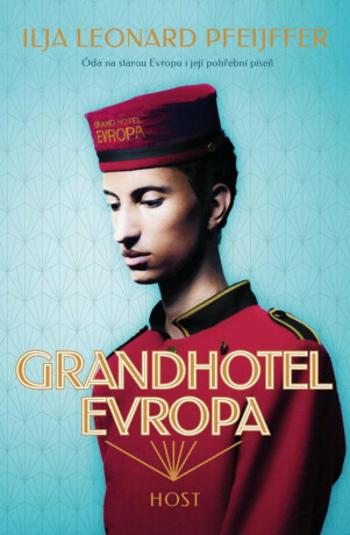 Grandhotel Evropa - Ilja Leonard Pfeijffer