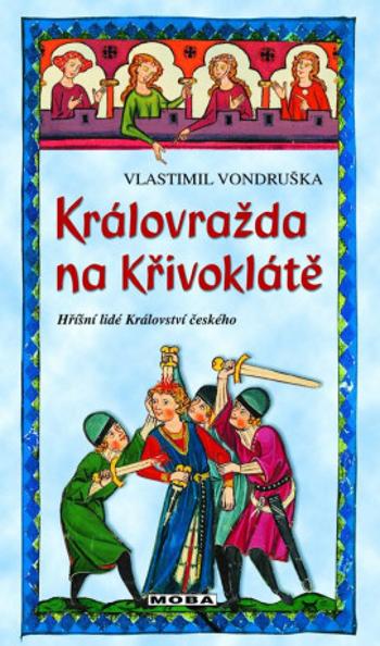 Královražda na Křivoklátě - Vlastimil Vondruška