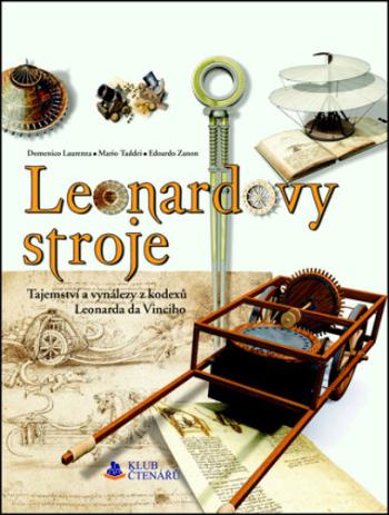 Leonardovy stroje - Mario Taddei, Domenico Laurenza, Edoardo Zanon