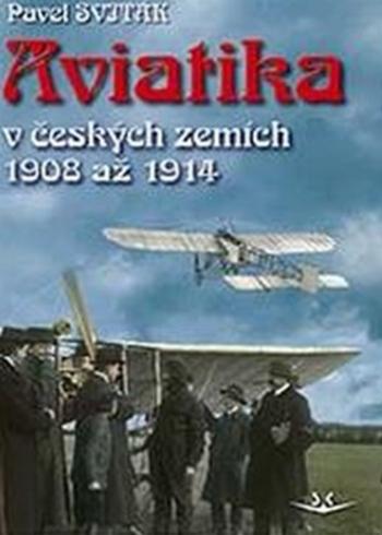 Aviatika v českých zemích - Pavel Sviták