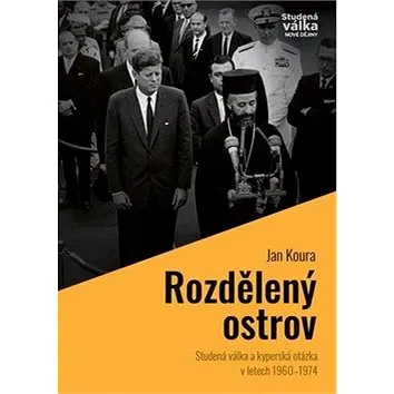 Rozdělený ostrov: Studená válka a kyperská otázka v letech 1960 - 1974 (978-80-7557-199-1)