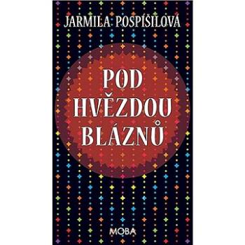 Pod hvězdou bláznů  (978-80-243-6745-3)