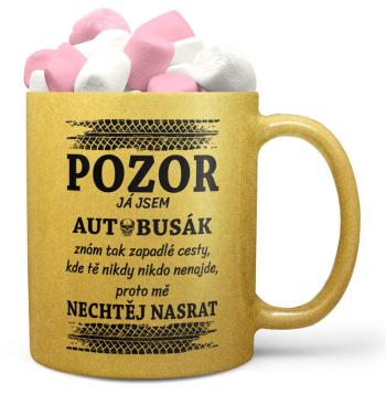 Hrnek Pozor autobusák (zlatý) (Náplň hrníčku: Marshmallow)