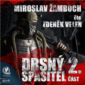 Drsný spasitel - Část 2. ()