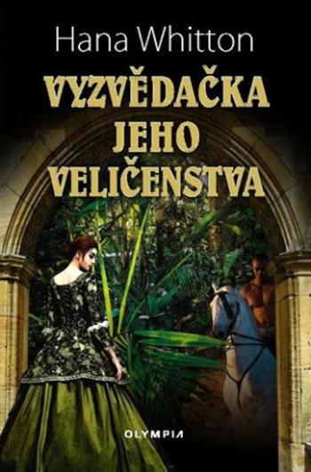 Vyzvědačka jeho veličenstva - Hana Whitton