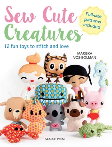 Sew Cute Creatures - Mariska Vos-Bolman