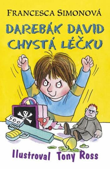 Darebák David chystá léčku - Francesca Simon, Tony Ross