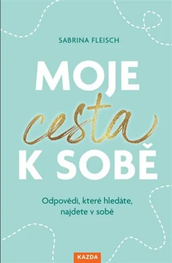 Moje cesta k sobě - Sabrina Fleisch