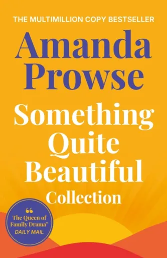 Something Quite Beautiful - Amanda Prowseová
