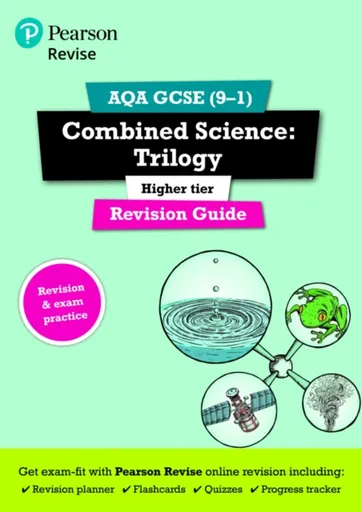 Pearson REVISE AQA GCSE Combined Science (Higher) Trilogy Revision Guide incl. online revision and quizzes - for 2026, 2027 exams - Nigel Saunders, Mi