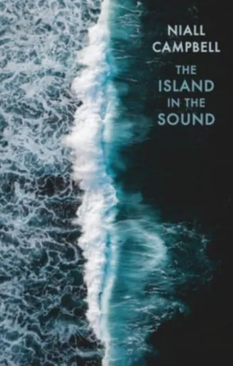 The Island in the Sound - Niall Campbell
