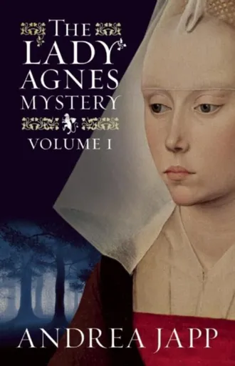 The Lady Agnes Mystery - Volume 1 - Andrea Japp
