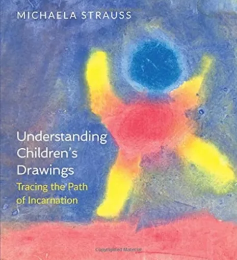Understanding Children's Drawings - Michaela Strauss