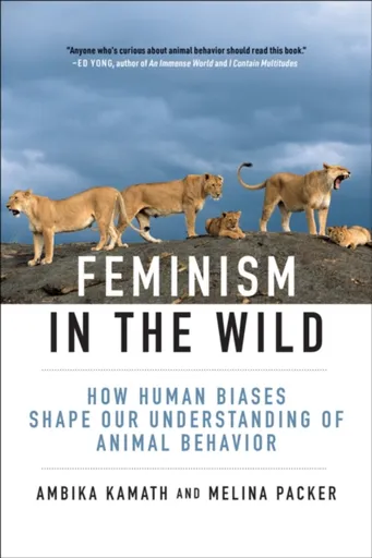 Feminism in the Wild - Ambika Kamath, Melina Packer