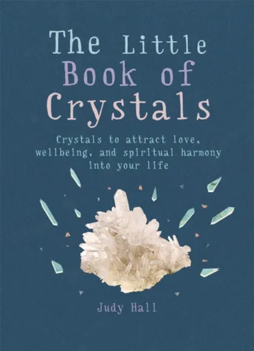 The Little Book of Crystals - Judy Hall