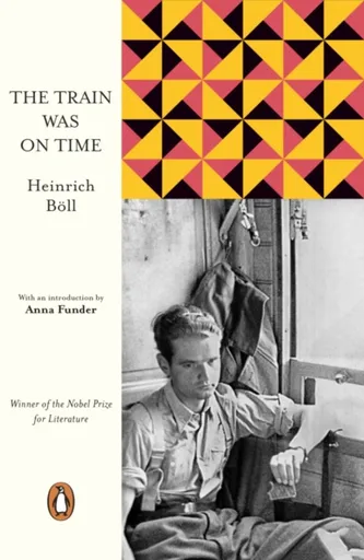 The Train Was on Time - Heinrich Böll