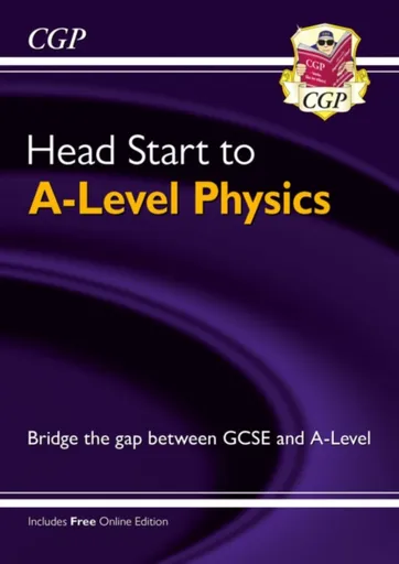 Head Start to A-Level Physics (with Online Edition) - CGP Books
