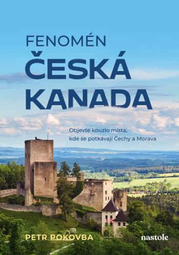 Fenomén Česká Kanada - Petr Pokovba - e-kniha