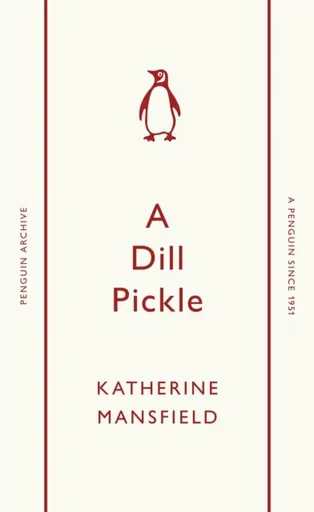 Dill Pickle - Katherine Mansfield