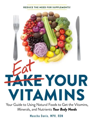 Eat Your Vitamins - Mascha Davis