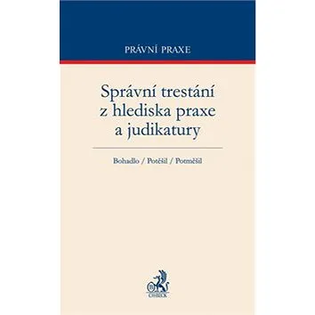 Správní trestání z hlediska praxe a judikatury (978-80-7400-413-1)